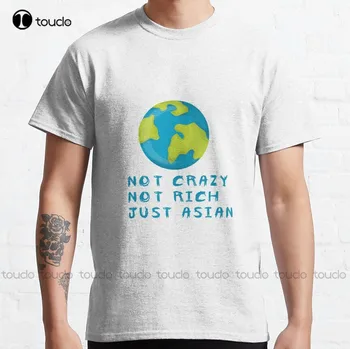 Není Blázen, Jen Bohaté Asijské Klasické T-Shirt Vtipné Tričko Ženy, Košile, Digitální Tisk Harajuku Streetwear Xs-5Xl Karikatura Tee Obrázek